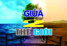 GIỮA HAI THẾ GIỚI