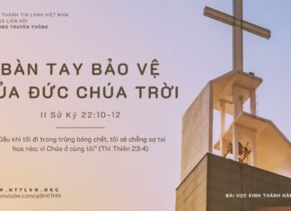 Bàn Tay Bảo Vệ Của Đức Chúa Trời – 11/10/2023