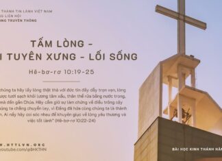 Tấm Lòng – Lời Tuyên Xưng – Lối Sống – 13/10/2023