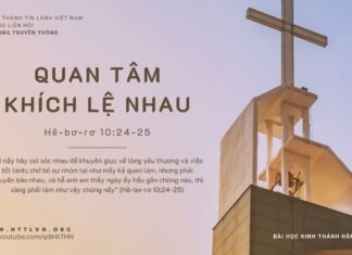 Quan Tâm Khích Lệ Nhau – 14/10/2023