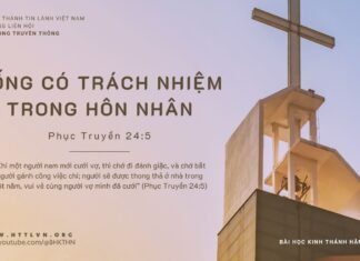 Sống Có Trách Nhiệm Trong Hôn Nhân – 17/10/2023