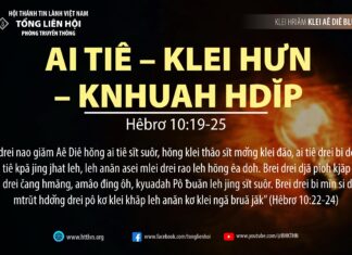 Ai Tiê – Klei Hưn – Knhuah Hdĭp – 13/10/2023