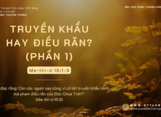 Truyền Khẩu Hay Điều Răn? (Phần 1) – 24/11/2023