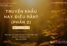 Truyền Khẩu Hay Điều Răn? (Phần 2) – 25/11/2023