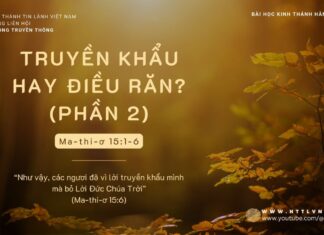 Truyền Khẩu Hay Điều Răn? (Phần 2) – 25/11/2023