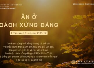 Ăn Ở Cách Xứng Đáng – 30/11/2023