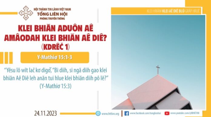 Klei Bhiăn Aduôn Aê Amâodah Klei Bhiăn Aê Diê? (Kdrêč 1) – 24/11/2023