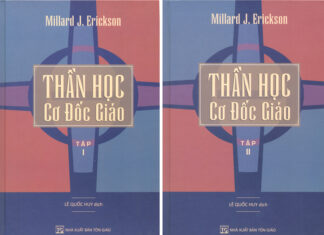 UB. CĐGD: Giới Thiệu Sách “Thần Học Cơ Đốc Giáo” của Millard J. Erickson