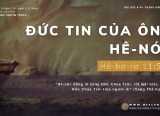 Đức Tin Của Ông Hê-Nóc – 14/12/2023