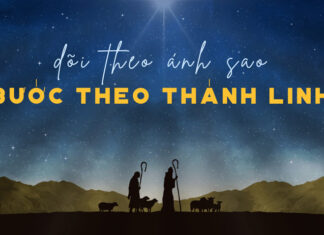 Thơ: DÕI THEO ÁNH SAO – BƯỚC THEO THÁNH LINH