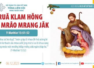 Bruă Klam Hŏng Klei Mrâo Mrang Jăk – 6/12/2023