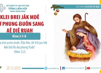 Klei Brei Jăk Mdê Kơ Phung Ƀuôn Sang Aê Diê Ruah – 20/12/2023