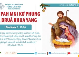 Klei Pah Mni Kơ Phung Mă Bruă Khua Yang – 29/12/2023