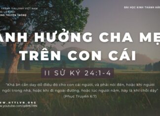 Ảnh Hưởng Cha Mẹ Trên Con Cái – 12/1/2024