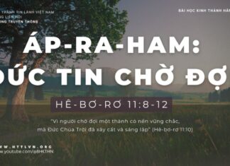 Áp-ra-ham: Đức Tin Chờ Đợi – 16/1/2024