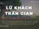 Lữ Khách Trần Gian – 17/1/2024