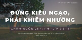 Đừng Kiêu Ngạo, Phải Khiêm Nhường – 28/1/2024