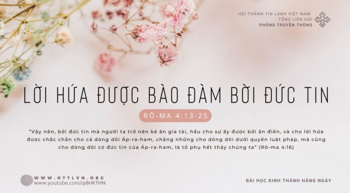 Lời Hứa Được Bảo Đảm Bởi Đức Tin – 22/2/2024