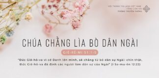 Chúa Chẳng Lìa Bỏ Dân Ngài – 26/2/2024