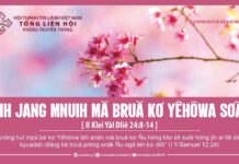 Jih Jang Mnuih Mă Bruă Kơ Yêhôwa Sơăi – 15/2/2024