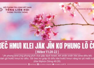 Hơêč Hmưi Klei Jăk Jĭn Kơ Phung Lŏ Čuê – 17/2/2024