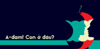 Thơ: A-ĐAM! CON Ở ĐÂU?
