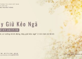 Hãy Giữ Kẻo Ngã – 12/3/2024