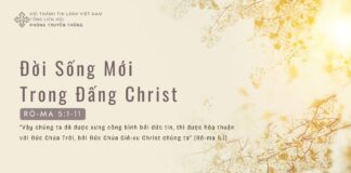 Đời Sống Mới Trong Đấng Christ – 18/3/2024