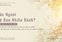 Các Ngươi Có Bao Nhiêu Bánh? – 21/3/2024