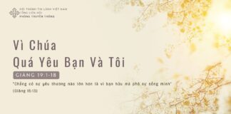 Vì Chúa Quá Yêu Bạn Và Tôi – 29/3/2024
