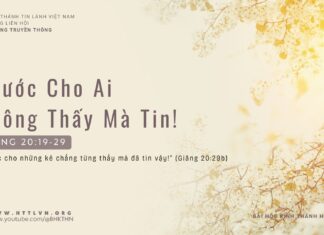 Phước Cho Ai Không Thấy Mà Tin! – 30/3/2024
