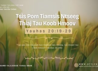 Tsis Pom Tiamsis Ntseeg Thiaj Tau Koob Hmoov – 30/3/2024