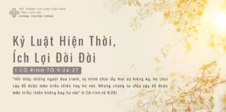 Kỷ Luật Hiện Thời, Ích Lợi Đời Đời – 7/3/2024