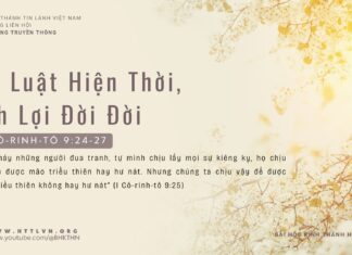 Kỷ Luật Hiện Thời, Ích Lợi Đời Đời – 7/3/2024