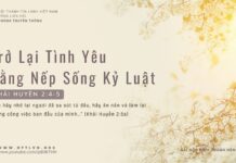 Trở Lại Tình Yêu Bằng Nếp Sống Kỷ Luật – 9/3/2024
