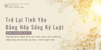 Trở Lại Tình Yêu Bằng Nếp Sống Kỷ Luật – 9/3/2024