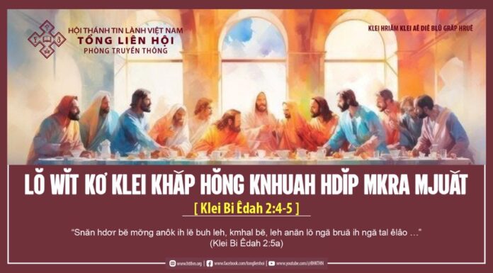 Lŏ Wĭt Kơ Klei Khăp Hŏng Knhuah Hdĭp Mkra Mjuăt – 9/3/2024
