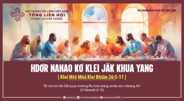Hdơr Nanao Kơ Klei Jăk Khua Yang – 16/3/2024