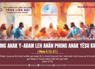 Phung Anak Y-Ađam Leh Anăn Phung Anak Yêsu Krist – 19/3/2024