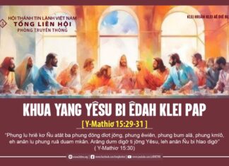 Khua Yang Yêsu Bi Êdah Klei Pap – 20/3/2024