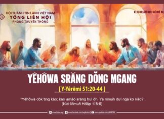 Yêhôwa Srăng Dŏng Mgang – 22/3/2024