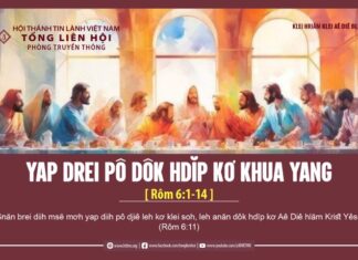 Yap Drei Pô Dôk Hdĭp Kơ Khua Yang – 31/3/2024