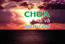 Bài hát: CHÚA ĐI VÀ SẼ TRỞ LẠI