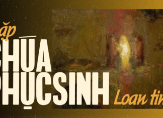 Thơ: GẶP CHÚA PHỤC SINH – LOAN TIN