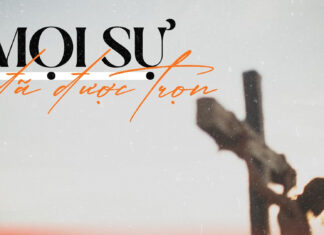 Thơ: MỌI SỰ ĐÃ ĐƯỢC TRỌN