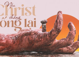 Thơ: NẾU CHRIST CHẲNG SỐNG LẠI