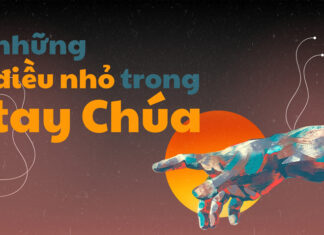 Thơ: NHỮNG ĐIỀU NHỎ TRONG TAY CHÚA