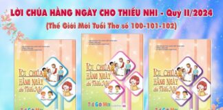 Giới Thiệu Bài Học Lời Chúa Hằng Ngày Cho Thiếu Nhi Quý II/2024