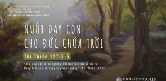Nuôi Dạy Con Cho Đức Chúa Trời – 1/5/2024