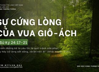 Sự Cứng Lòng Của Vua Giô-ách – 10/4/2024